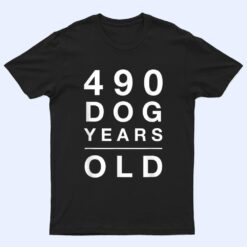 490 Dog Years Old Funny 70th Birthday Gift T Shirt