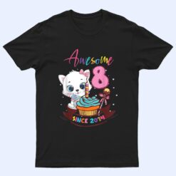 8 Years Old 8th Birthday Girls Cute Cat Awesome Since 2014 T Shirt