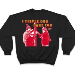 A Christmas Story Triple Dog Dare T Shirt - Dream Art Europa