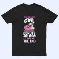 A girl who love dogs and donuts T Shirt