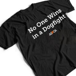 ASPCA No One Wins in a Dogfight Text T Shirt - Dream Art Europa