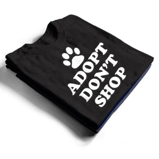 Adopt Don't Shop Animal Rights Rescue Adopt Dog Cat T Shirt