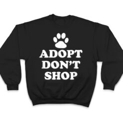 Adopt Don't Shop Animal Rights Rescue Adopt Dog Cat T Shirt - Dream Art Europa