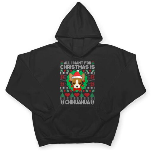 All I Want For Christmas Chihuahua Dog Lover  Xmas Gifts T Shirt