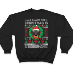 All I Want For Christmas Doberman Dog Lover Xmas Gifts T Shirt - Dream Art Europa