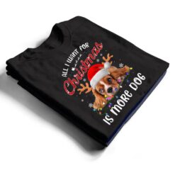 All I Want For Christmas Is More Dog T Shirt - Dream Art Europa