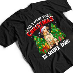 All I Want For Christmas Is More Dogs Xmas T Shirt - Dream Art Europa