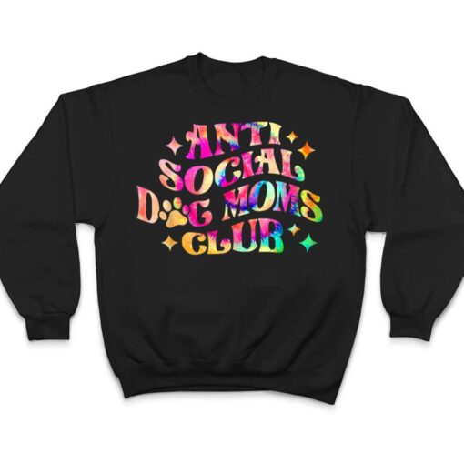 Anti Social Dog Moms Club Retro Tie Dye Dog Mom Dog Day T Shirt