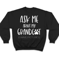 Ask Me About My Grandcat Grandma Granddad Cat Dad Pet Love T Shirt - Dream Art Europa