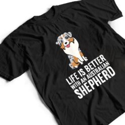 Aussie Dog Owner Life Is Better With An Australian Shepherd T Shirt - Dream Art Europa