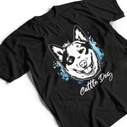 Australian Cattle Dog Heeler Herding Dog Owner T Shirt - Dream Art Europa