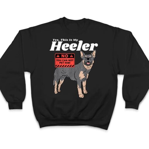 Australian Cattle Dog Heeler  This Is My Heeler T Shirt