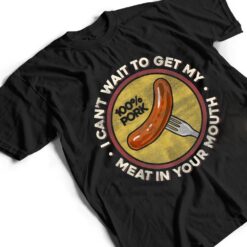 BBQ Meat In Your Mouth- Funny Inappropriate Sausage T Shirt - Dream Art Europa