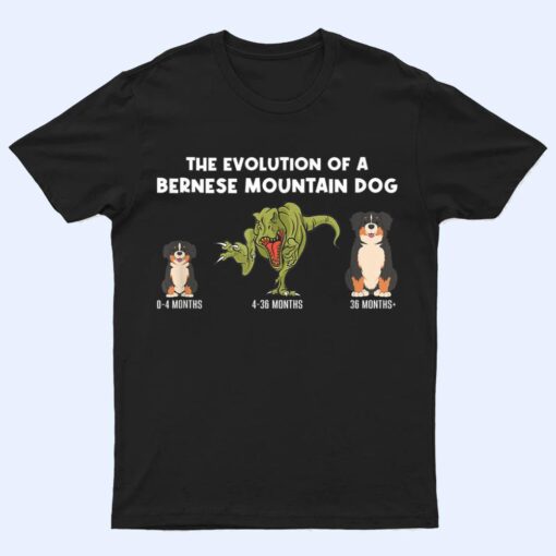 Bernese Dog Mom The Evolution Of A Bernese Mountain Dog T Shirt