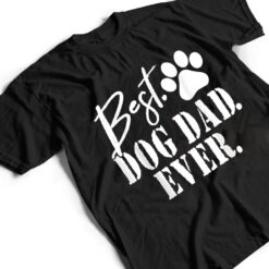 Best Dog Dad Ever Father's Day Gift T Shirt - Dream Art Europa