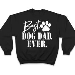 Best Dog Dad Ever Father's Day Gift T Shirt - Dream Art Europa