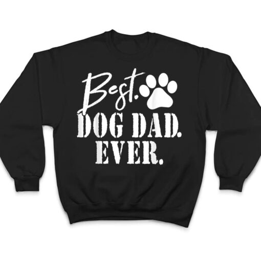 Best Dog Dad Ever Father's Day Gift T Shirt