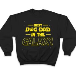 Best Dog Dad In The Galaxy Gift Funny Best Dad Ever T Shirt - Dream Art Europa