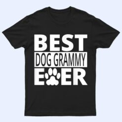 Best Dog Grammy Ever  Dog Grandma Gifts T Shirt