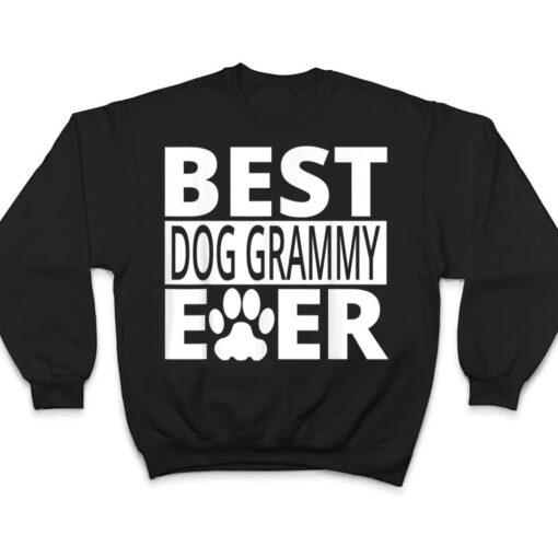 Best Dog Grammy Ever  Dog Grandma Gifts T Shirt