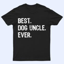 Best Dog Uncle Ever Funny Cool T Shirt