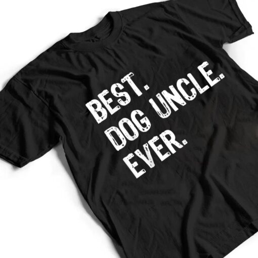 Best Dog Uncle Ever Funny Cool T Shirt