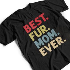 Best Fur Mom Ever Design For Women Cat Mama Or Dog Mother T Shirt - Dream Art Europa