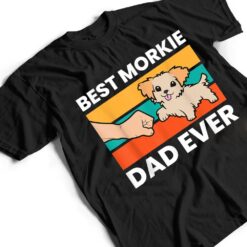 Best Morkie Dad Ever Pet Morkie Dog T Shirt - Dream Art Europa