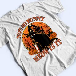 Black-Cat Not So Funny Meow Is It Murderous Cat With Knife T Shirt - Dream Art Europa