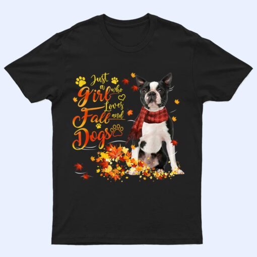 Black Boston Terrier Just A Girl Who Loves Fall And Dogs T Shirt