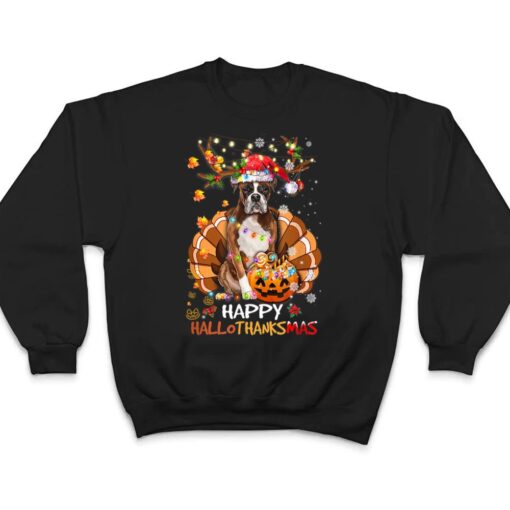 Boxer Dog Happy Hallothanksmas Halloween Thanksgiving Xmas T Shirt