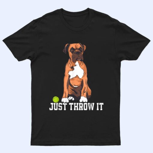 Boxer Love Just Throw It Play Fetch Dog T Shirt