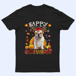 Bulldog Dog Happy Hallothanksmas Halloween Thanksgiving Xmas T Shirt