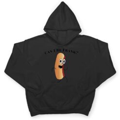 Can I Be Frank Funny Hot Dog T Shirt - Dream Art Europa