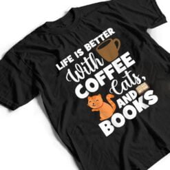 Cat Lovers Cats And Books Coffee Cats And Books Cat Books T Shirt - Dream Art Europa