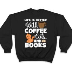 Cat Lovers Cats And Books Coffee Cats And Books Cat Books T Shirt - Dream Art Europa