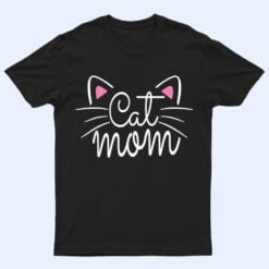 Cat Mom Happy Mothers Day For Cat Lovers Family Matching T Shirt