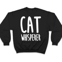 Cat Whisperer Funny and Cute Cat T Shirt - Dream Art Europa