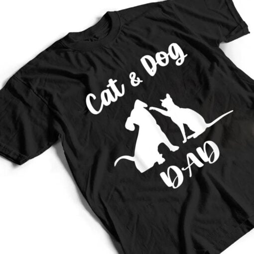 Cat and Dog Dad  Pets Animals Lover Puppy for Men T Shirt