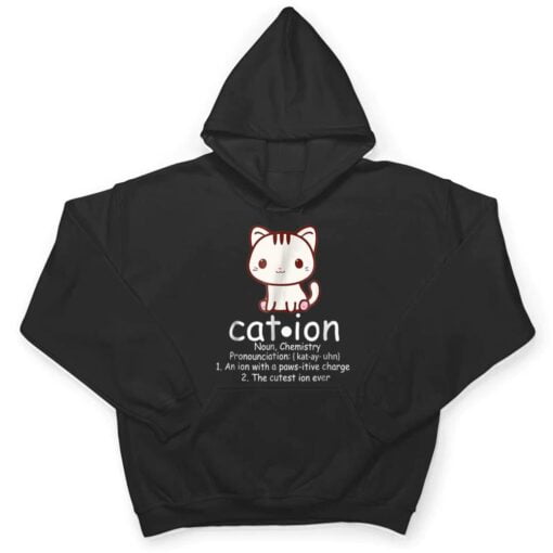 Cation Funny Cat Ion Science Pawsitive Pun Chemistry T Shirt