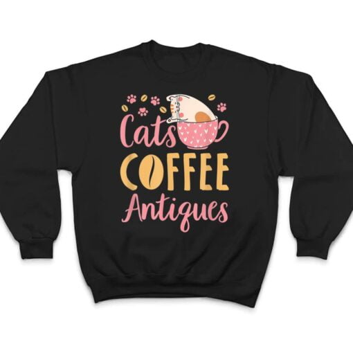 Cats Coffee Antiques Cat Lover Antiquing T Shirt