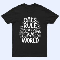 Cats Rule He World Funny Cat Lovers T Shirt