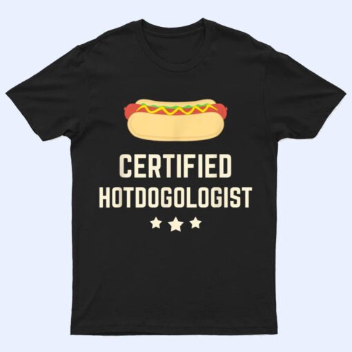 Certified Hotdogolist Hot Dog  Gift T Shirt