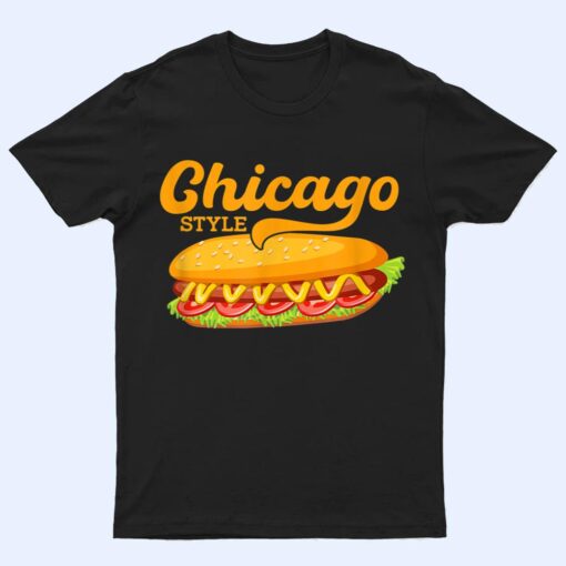 Chicago Style Hotdog Sausage Wiener Foodie T Shirt