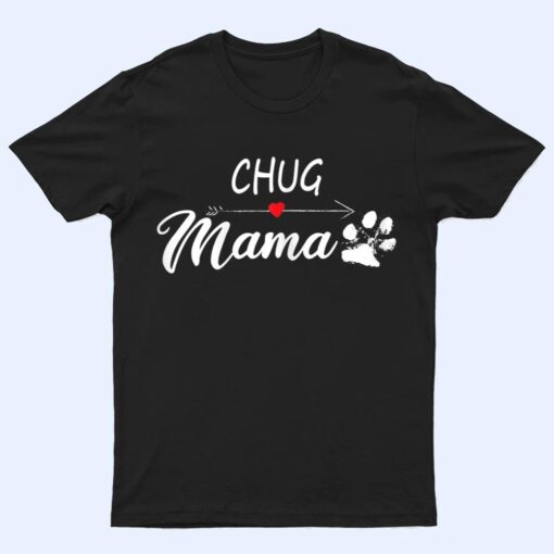 Chug Mama Chug Mom Chug Dog Owner T Shirt