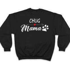 Chug Mama Chug Mom Chug Dog Owner T Shirt - Dream Art Europa