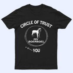 Circle Of Trust Boerboel Funny For Dog Lovers T Shirt