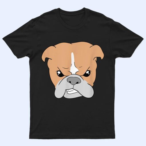 Cool Angry Bulldog - Dog - Funny - Cute - Graphic - Angry T Shirt