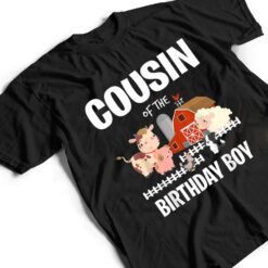 Cousin of The Birthday Boy Farm Animal Cow Pig Dog Farmer T Shirt - Dream Art Europa