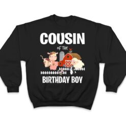 Cousin of The Birthday Boy Farm Animal Cow Pig Dog Farmer T Shirt - Dream Art Europa